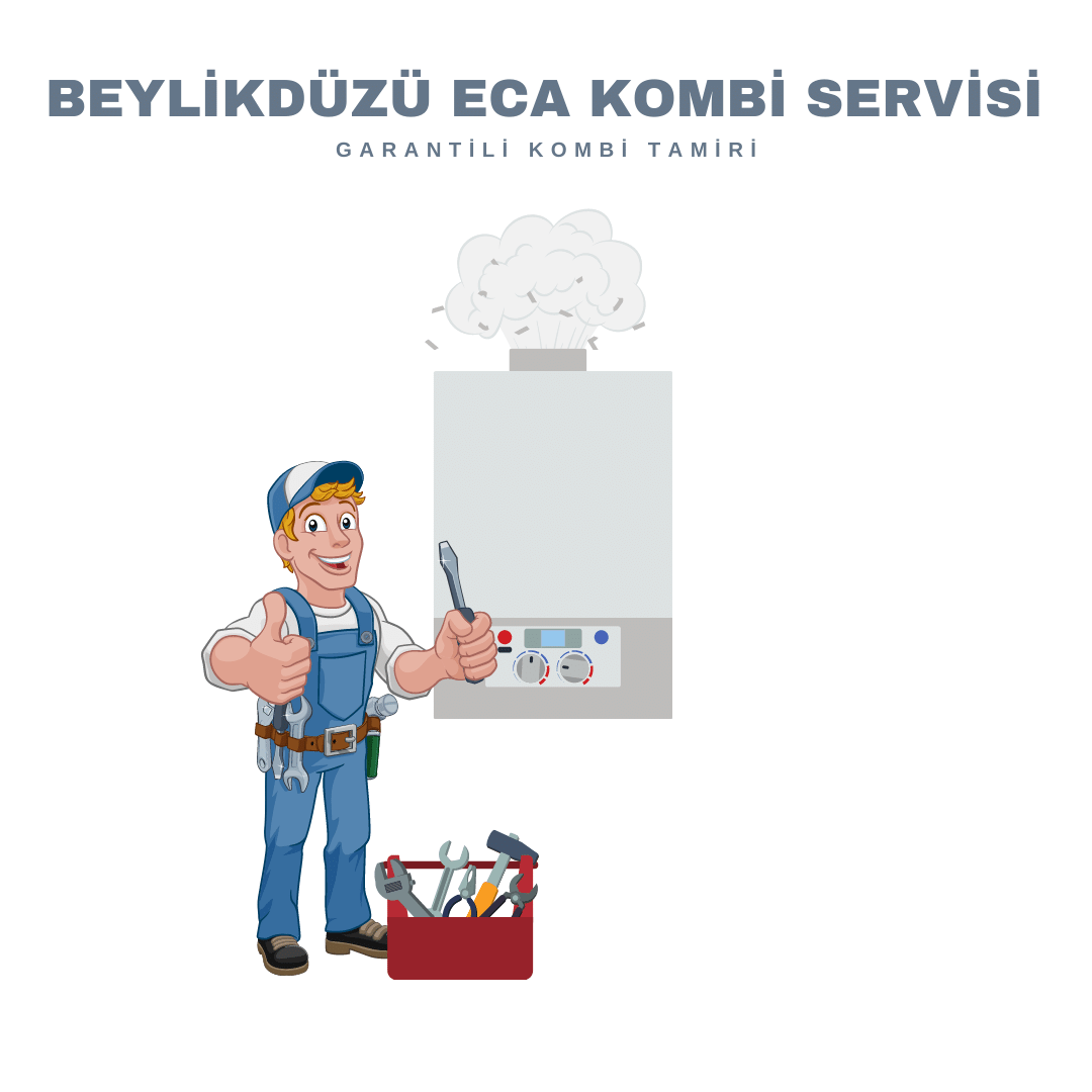 ECA Beylikdüzü Kombi Servisi